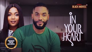 IN YOUR HEART (CHIKE DANIELS, UCHE Montana ) Nigerian Movies | Latest Nigerian Movie