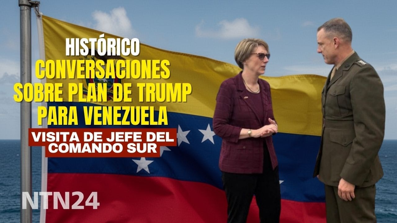 Conversaciones sobre plan de Trump para Venezuela: revelan misión de visita de jefe del Comando Sur