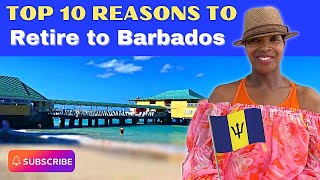 TOP 10 REASONS TO RETIRE TO BARBADOS  | SEASONAL RETIREMENT