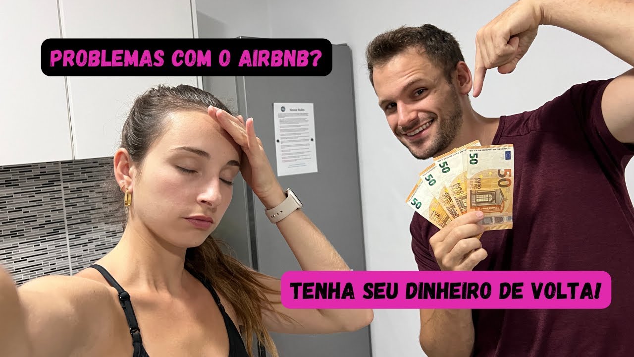 Problema com o Airbnb: Guia Passo a Passo para Conseguir Reembolso