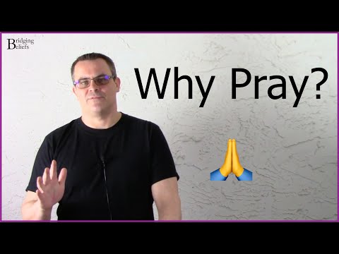 Why Pray? Is God a Narcissist? - Bridging Beliefs