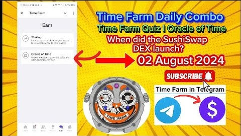 02 August 2024 Time Farm Daily Combo l When did the SushiSwap DEX launch? l Time Farm Quiz