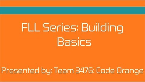 FLL Series: Basics of building