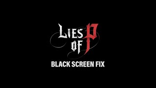 Lies of P Black Screen Error Fix #liesofp