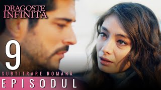 Dragoste Infinita - Episodul Lungă 9 (Cu Subtitrare in Română) | Kara Sevda