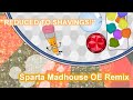 Multisource reduced to shavings sparta mahouse oe remix