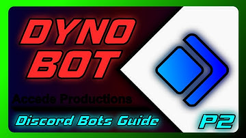 Complete Guide To Dyno Bot For Discord! | Discord Bots Guide P2