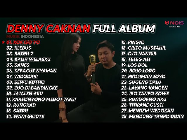 DENNY CAKNAN  KOK ISO YO , KLEBUS  FULL ALBUM 2023 NEW class=