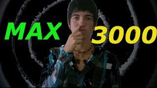 MAX 3000! | Hola Soy German