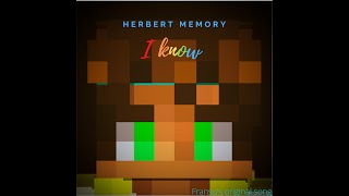 Herbert Memory - I know (Fransu&#39;s Original Song)