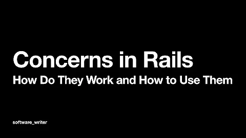 How Rails Concerns Work and How to Use Them