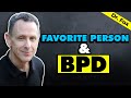 Favorite Person &amp; Borderline Personality Disorder (BPD)