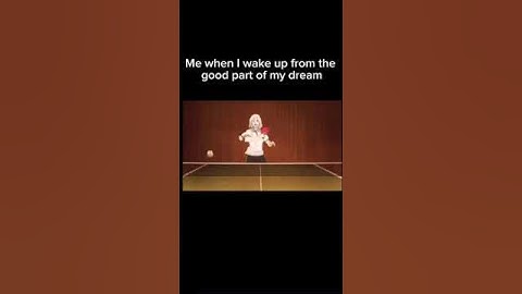 Pov: you wake up from the good part of your dream #shorts #relatable #dream #gooddream #pingpong