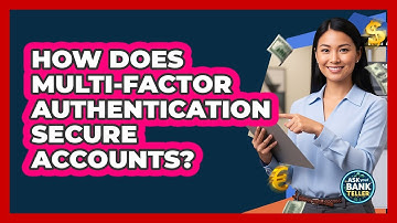 How Does Multi-Factor Authentication Secure Accounts?
