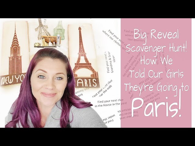 Big Reveal Scavenger Hunt! How we told our girls they're going to Paris!