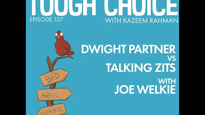 Dwight Partner vs Talking Zits with Joe Welkie