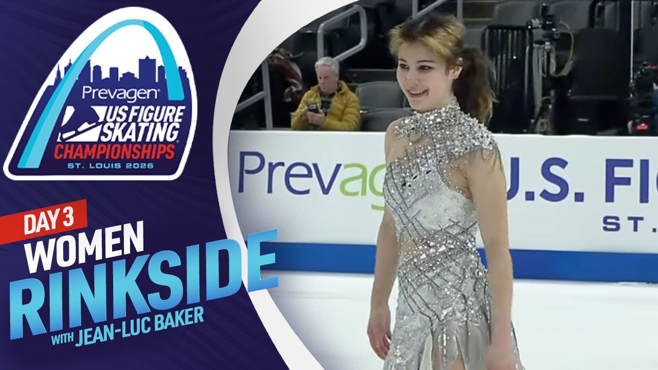 Rinkside: Women | DAY 3 | 2026 Prevagen U.S. Figure Skating ...
