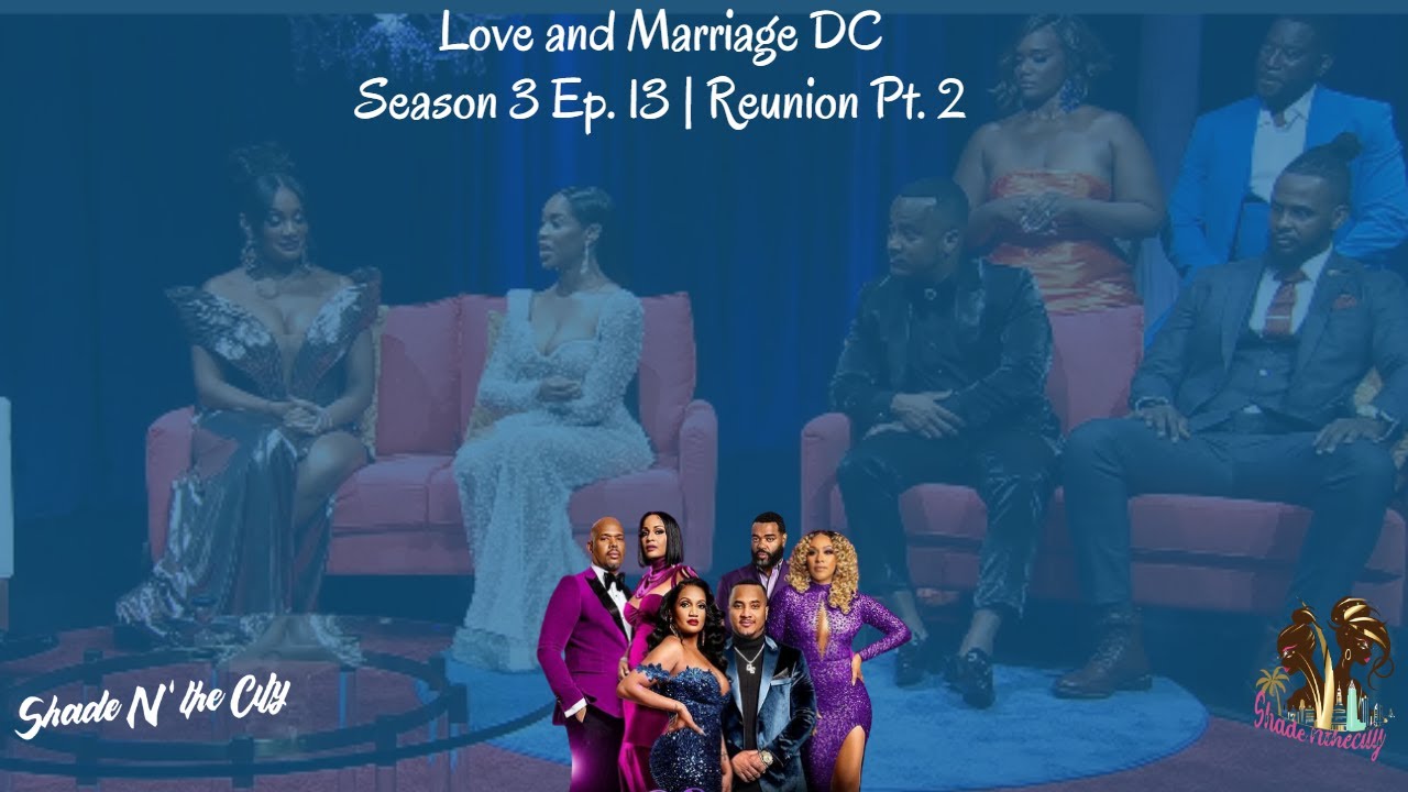 Love and Marriage DC Season 3 Ep. 13 | Reunion Pt. 2 | #lamdc #owntv #