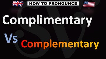 How to Pronounce Complimentary VS.  Complementary?