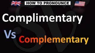 How to Pronounce Complimentary VS.  Complementary?