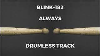 Blink-182 - Always (drumless) - 158.3 BPM
