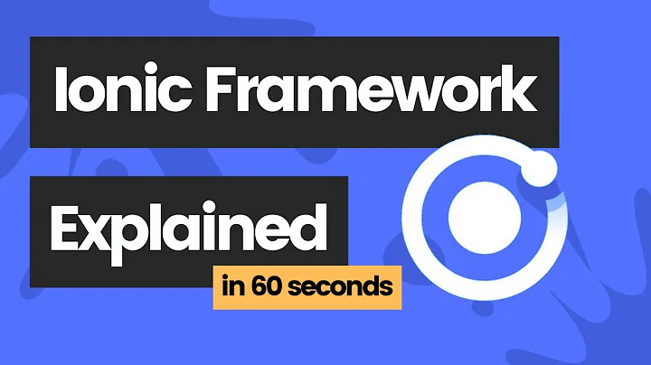 Ionic Framework explained in 60 seconds