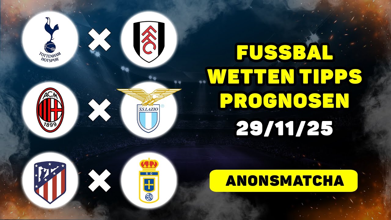 Fußball Tipps und Prognosen heute | Analyse von Fußballwetten Milan - Lazio, Tottenham - Fulham