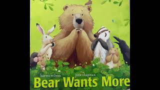 BEAR WANTS MORE  | Karma Wilson  & Jane Chapman #bearwantsmore #readaloudstorybooks #storytime