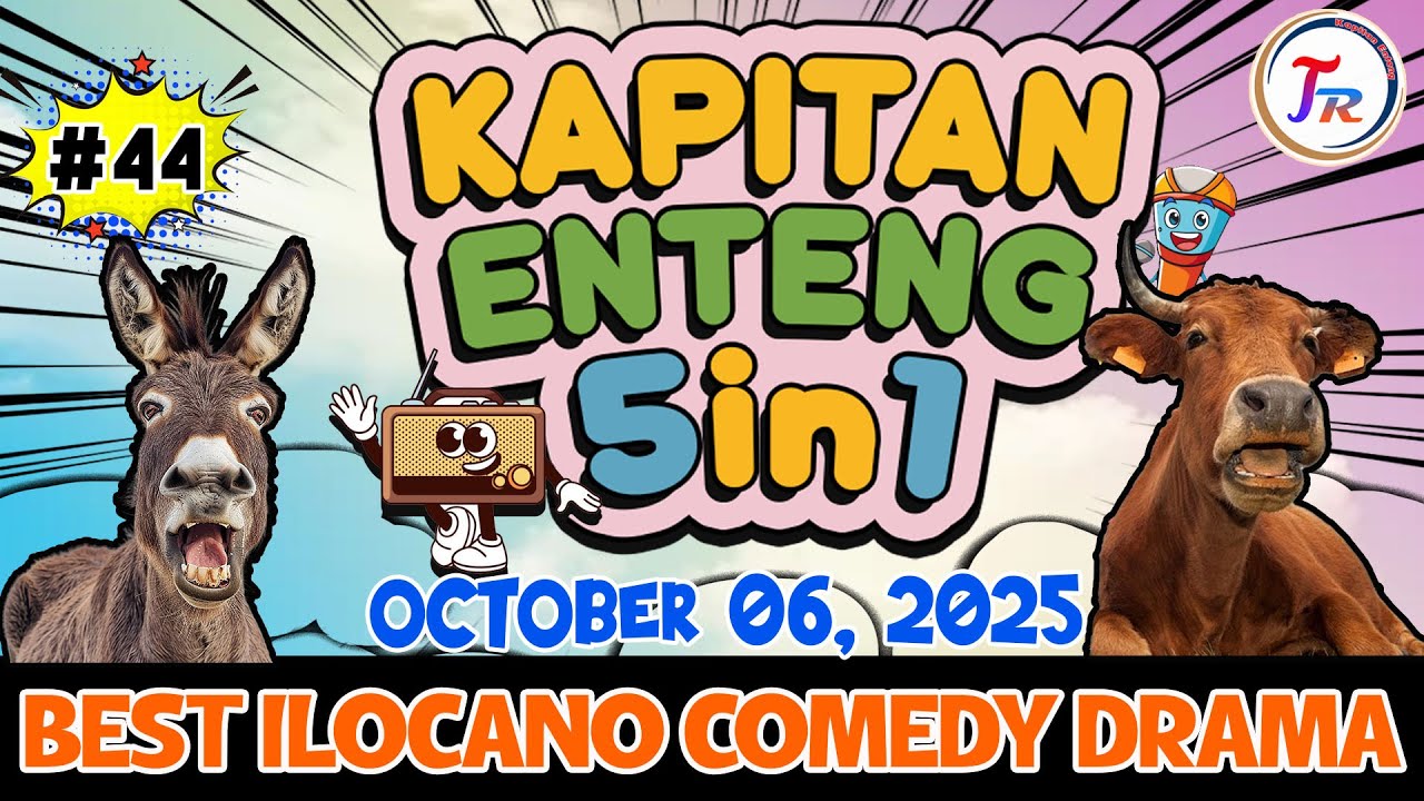 KAPITAN ENTENG 5IN1 #44 | 1 HOUR ILOCANO DRAMA | October 06.2025 #kapitanenteng #ilocanodrama