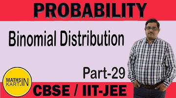 Problems on Binomial Distribution | PART-29 | PROBABILITY Class-12 CBSE/JEE Maths