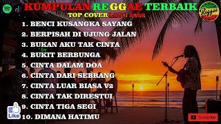 Top Hits Spotify Indonesia 2025  Album Reggae   Benci Kusangka Sayang