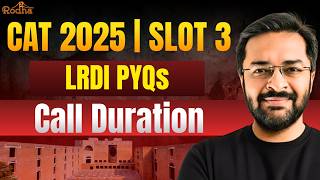 CAT 2025 Slot 3 LRDI PYQs: Call Duration | Detailed Solution | Ep 11 Abhishek Sir Rodha