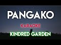 PANGAKO - KINDRED GARDEN (KARAOKE VERSION) #music #lyrics #karaoke #opm #trending