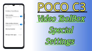 Poco C3 Video ToolBox Special Settings