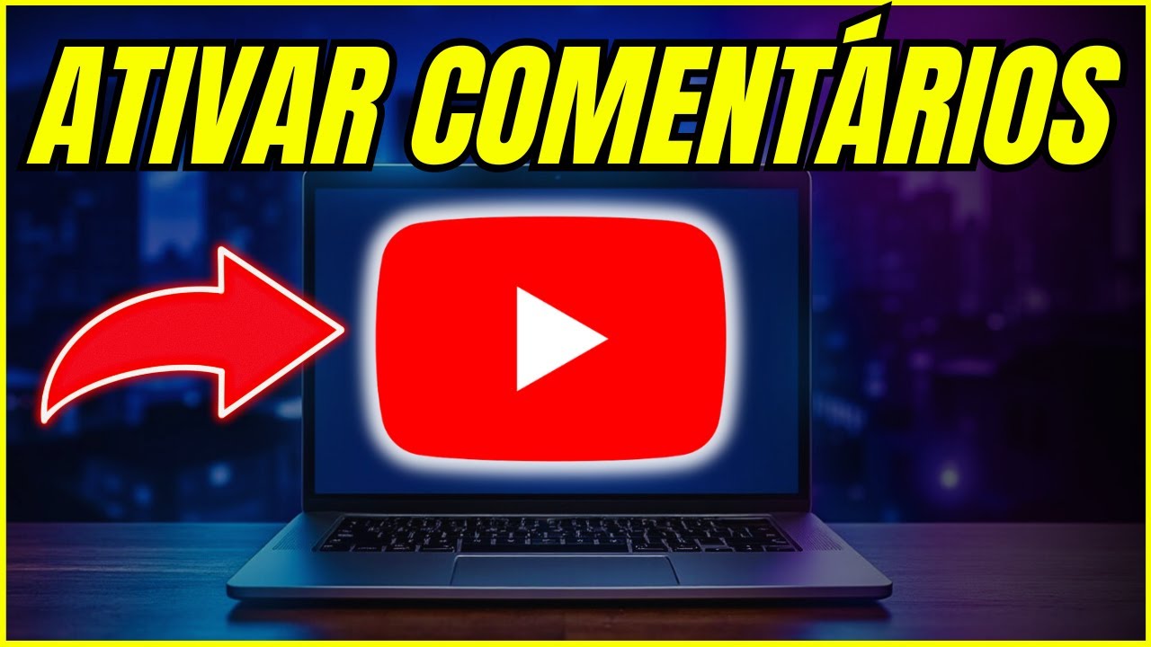 Como Ativar os Comentários do YouTube Pelo PC 2025 - YouTube