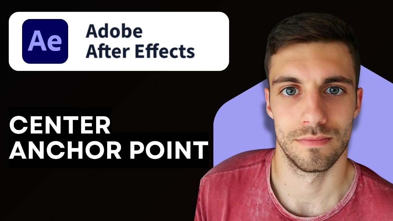 How to Center Anchor Point in After Effects 2026 (Detailed Guide) - YouTube