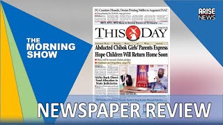 Abducted Chibok Girls' Parents Express Hope Children Will Return Home Soon - Newspaper Review