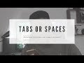 Tabs or Spaces - Tech QnA from CuriousCat