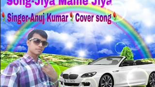 Jiya Maine Jiya🌿D.J. AK Kumar🌿