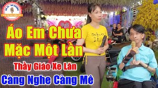 Áo Em Chưa Mặc Một Lần - Thầy Giáo Cất Tiếng Hát Hàng Triệu Người Mê | Thầy Giáo Xe Lăn