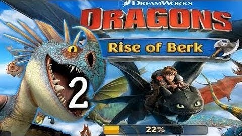 Dragons: Rise of Berk - Gameplay Walkthrough Part 2 | TopGameplay