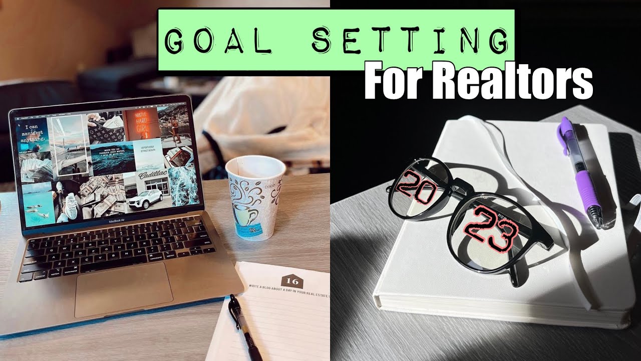 Goal Setting for Realtors! How to Achieve your Real Estate Goals in