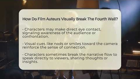 How Do Film Auteurs Visually Break The Fourth Wall? - The Drama Reel
