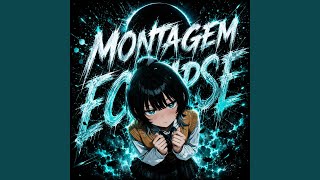 MONTAGEM ECLIPSE (Slowed) - FluxoPhonk