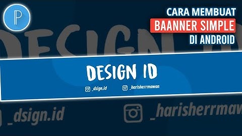 Cara Membuat Header / Banner Youtube Simple Di Android | PixelLab