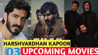 03 Harshvardhan Kapoor Upcoming Movies 2022-23 With Release Date | हर्षवर्धन की आनेवाली फिल्में |