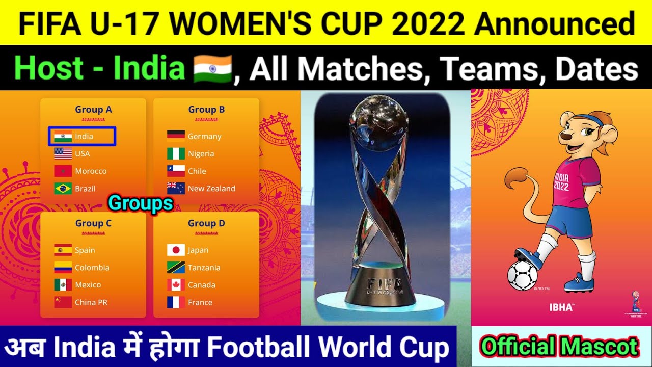 FIFA U17 Women's World Cup 2022 Schedule, Host Nation, Teams, Dates