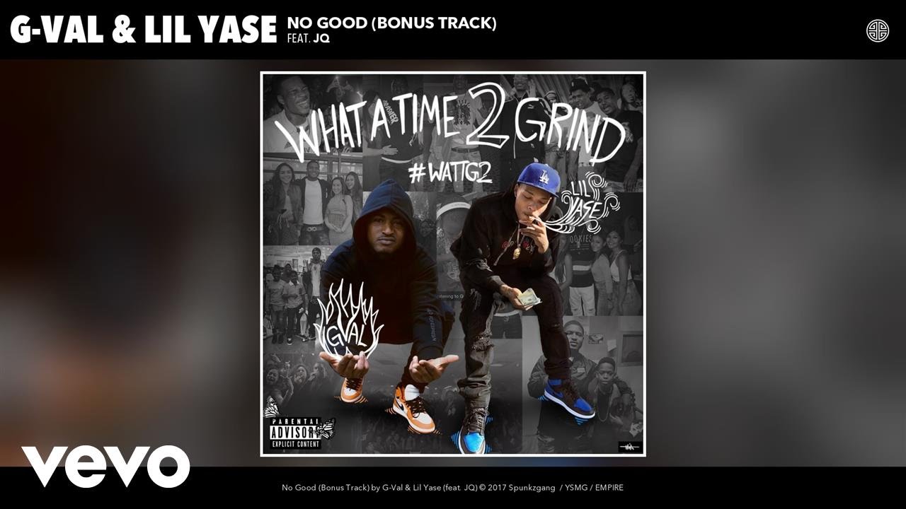 G-Val, Lil Yase - No Good (Audio) ft. JQ G-Val, Lil Yase - No Good (Audio) ft. JQ
