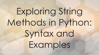 Exploring String Methods in Python: Syntax and Examples