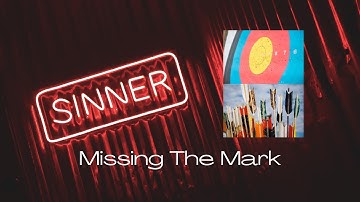 Sin Missing The Mark